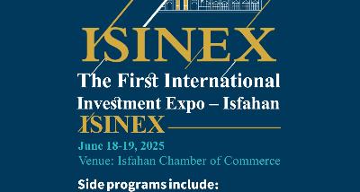holding the First Isfahan International Investment Expo (ISINEX)